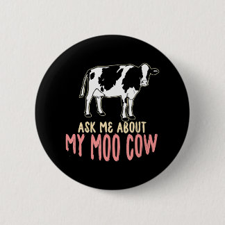 Funny Cowboy Fragte mir über meine Mookuh'Calf Kuh Button