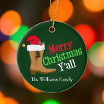 Funny Cowboy Merry Christmas Yall Custom Keramik Ornament<br><div class="desc">Frohe Weihnachten,  ja. Ein lustiges Mongram Urlaubssornament für einen texanischen Cowboy,  der mit Südslang spricht. Ein Cowboy stiefelte mit einem Hut aus dem Weihnachtsmann. Land Spaß.</div>