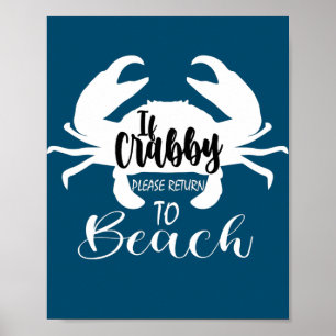 Funny Crab Seafood Lover Wenn Crabby bitte zurückg Poster