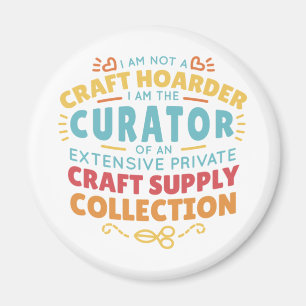 Funny Craft Hoarder Collector Quote Sprichwort Magnet