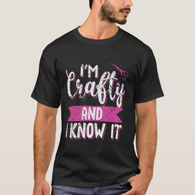Funny Crafters Zitat, ich bin verrückt und ich ken T-Shirt (Vorderseite)