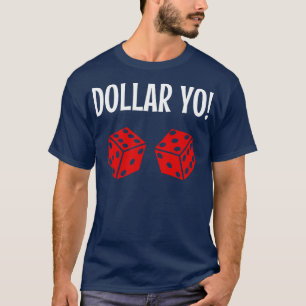 Funny Craps Gambling Shirt Dollar Yo Eleven Red Di