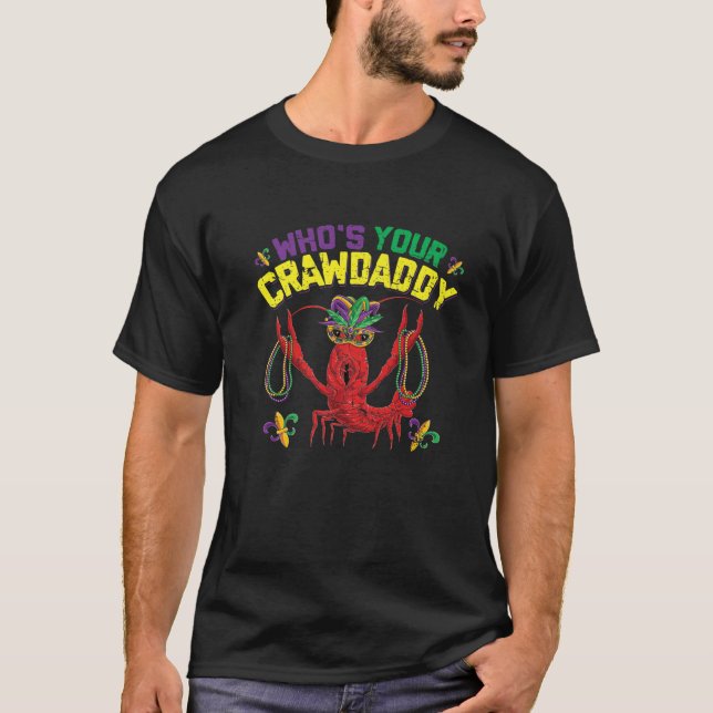 Funny Crawfish Mardi Gras S, Whoi Your Crawdaddy T-Shirt (Vorderseite)