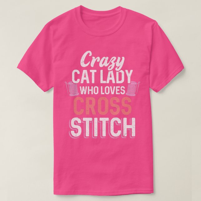 Funny Crazy Cat Lady, die Lieben überqueren Stitch T-Shirt (Design vorne)