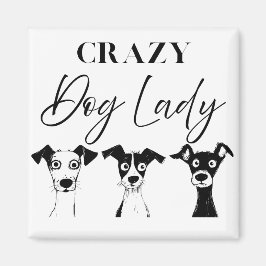 Funny Crazy Dog Lady Magnet