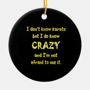 Funny Crazy oder Karate Joke Keramik Ornament