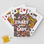 Funny "Crazy Quilt Lady" Vintages Patchwork Quilt Spielkarten<br><div class="desc">Würdest du lieber aufhören? Haben Sie Schubladen, die mit Stoffschrott überlaufen? Träumen Sie vom Patchwork? Wenn ja, dann sind Sie vielleicht eine verrückte Quiltdame. Probier deinen Zustand mit Stolz auf diese lustigen Spielkarten, mit einem schönen und farbenfrohen Vintagen amerikanischen Flickwerk verrückte Quiltmuster und den Worten "Crazy Quilt Lady" in großem,...</div>