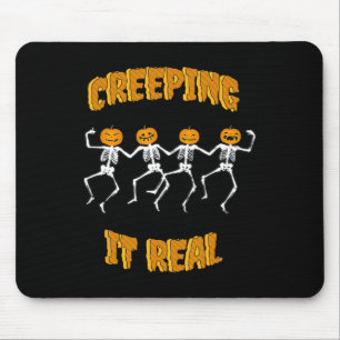 Funny Creeping It Real Skeleton Halloween Jack'o L Mousepad