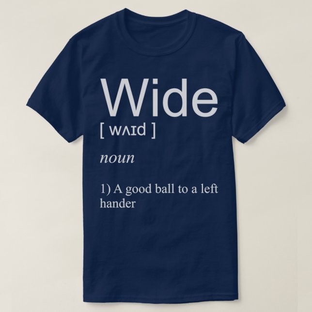 Funny Cricket Slogan Definition eines Wide T-Shirt (Design vorne)
