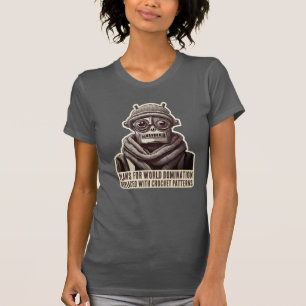 Funny Crochet Handwerk Weltherrschaft Alien Robote T-Shirt
