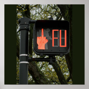 Funny Cross Walk sagt FU Poster