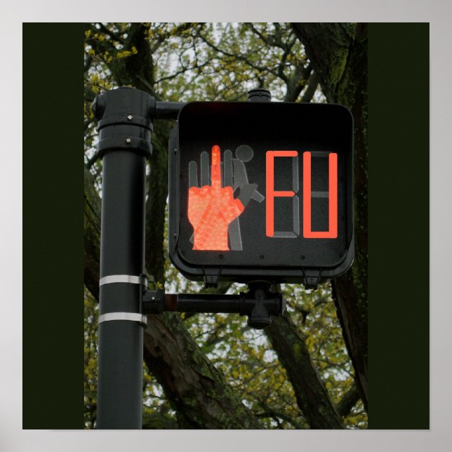 Funny Cross Walk sagt FU Poster (Vorne)