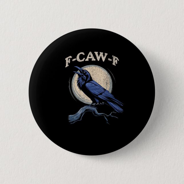Funny Crow F-Caw-F Crow Lover Creative Casual Button (Vorderseite)
