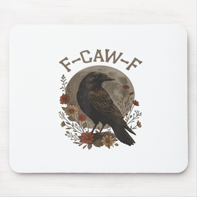 Funny Crow F-Caw-F Humor Gothic Essential Trendy S Mousepad (Vorne)