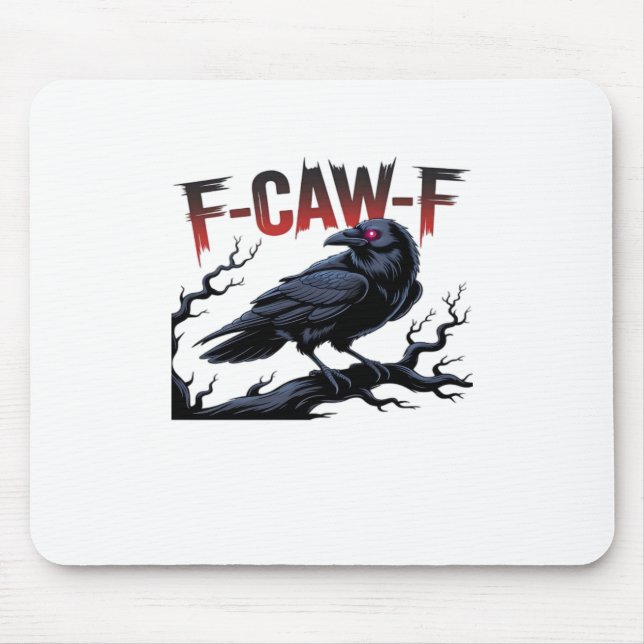 Funny Crow F-Caw-F Raven Classic Cool Unique Mousepad (Vorne)
