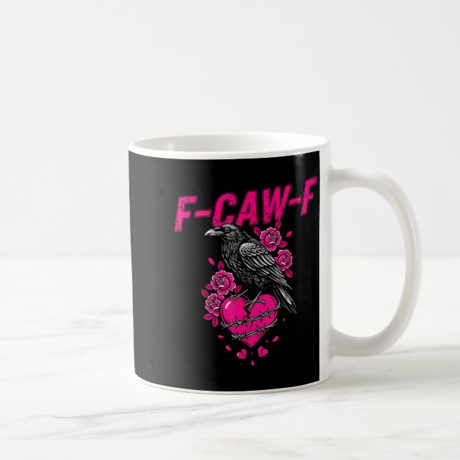 Funny Crow F-caw-f Valentines Day Black Bird Fcawf Kaffeetasse (Rechts)
