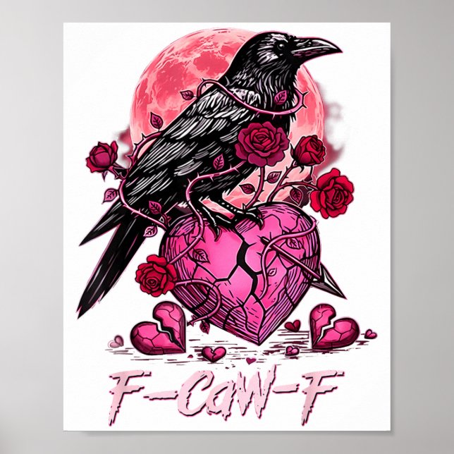 Funny Crow F-caw-f Valentines Day Black Bird Fcawf Poster (Vorne)