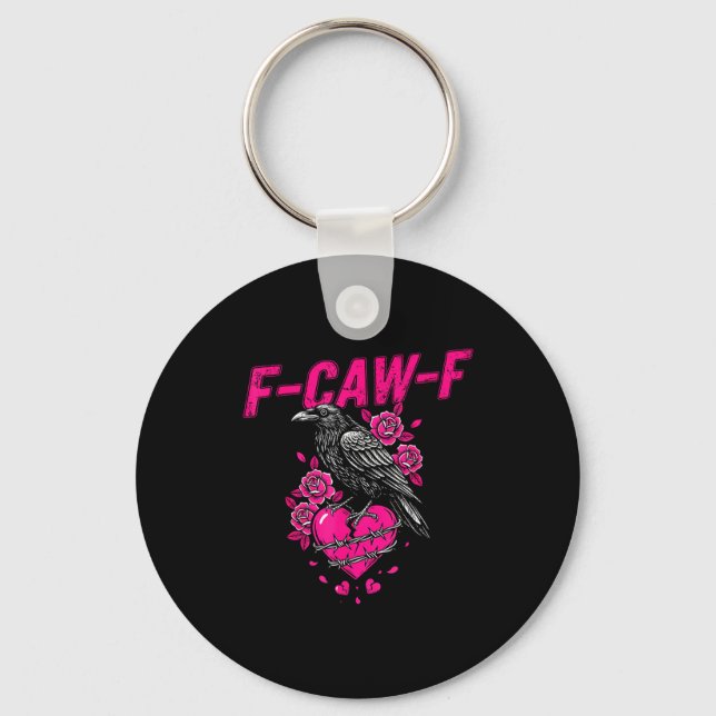 Funny Crow F-caw-f Valentines Day Black Bird Fcawf Schlüsselanhänger (Vorderseite)