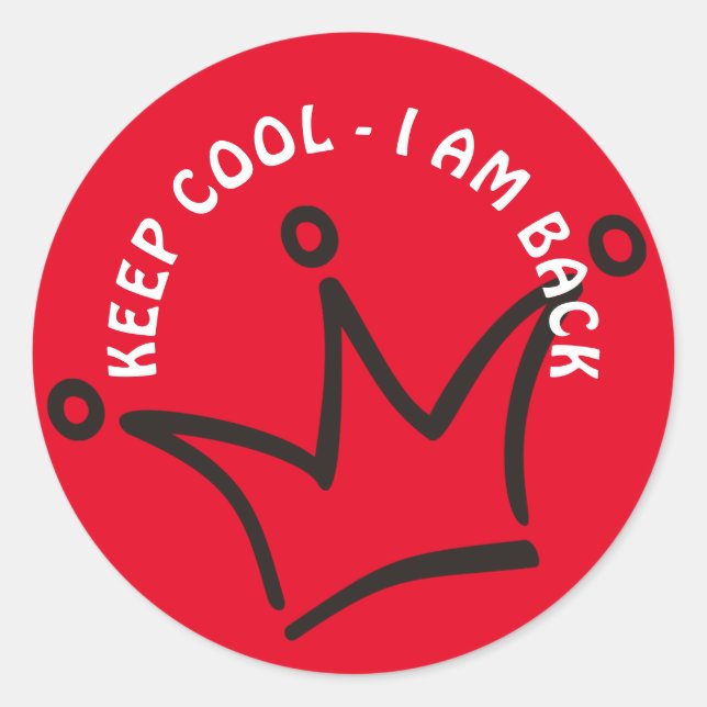 Funny Crown black & BEHALTEN COOL + Ihr Text Runder Aufkleber (Vorderseite)