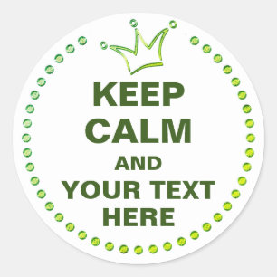 Funny Crown Green & BEHALT CALM + text Runder Aufkleber