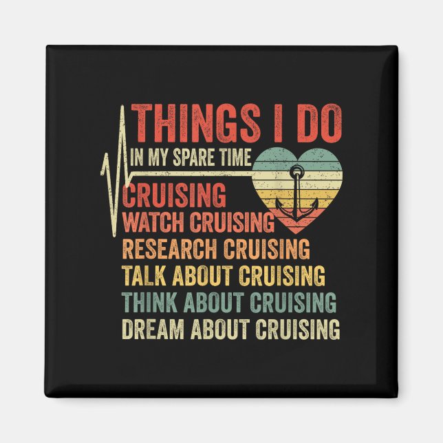Funny Cruise Heartbeat Things I Do In My Spare Tim Magnet (Vorne)