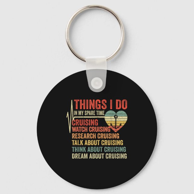 Funny Cruise Heartbeat Things I Do In My Spare Tim Schlüsselanhänger (Vorderseite)