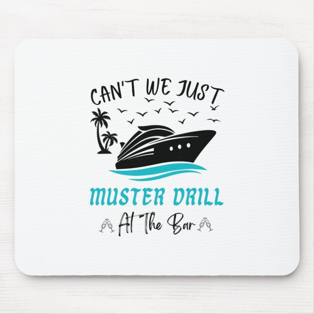 Funny Cruise Muster Drill Drinking Design  Mousepad (Vorne)
