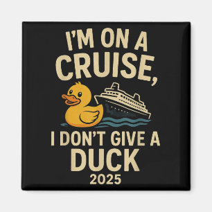 Funny Cruise Shirt 2025 - Ich gebe keinen Duck Rub Magnet