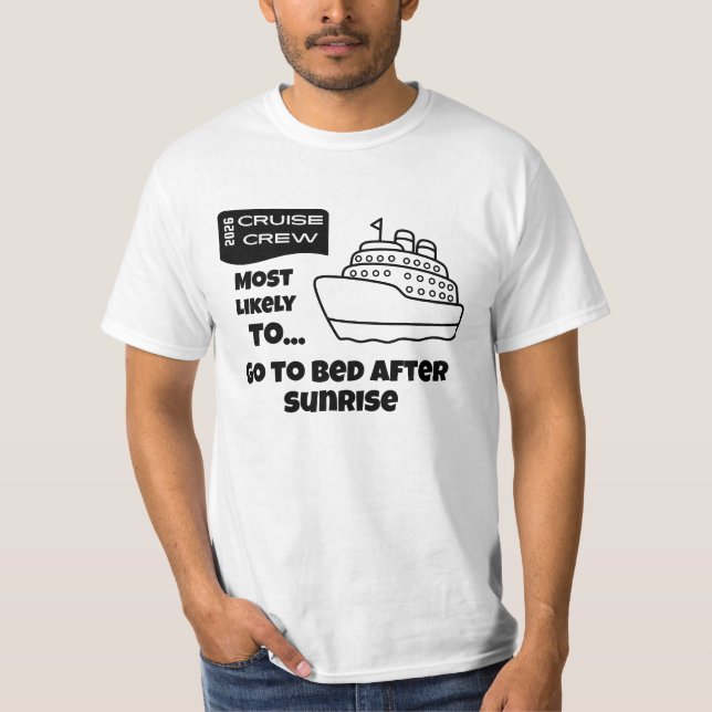 Funny Cruise shirt Most Likely Bed After Sunrise (Vorderseite)