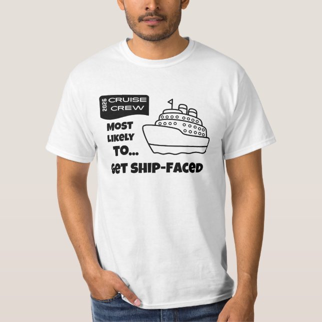 Funny Cruise shirt Most Likely To Get Ship-Faced (Vorderseite)