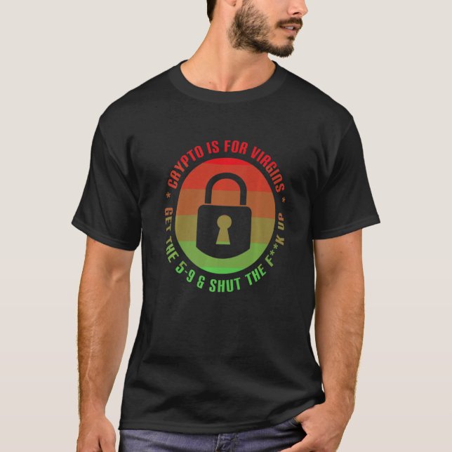 Funny Crypto Meme Cryptowährung Crypto ist für Vir T-Shirt (Vorderseite)