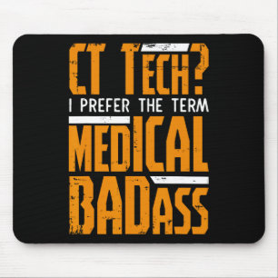 Funny Ct Tech Radiology Ct Cat Scan - Medical Bad Mousepad