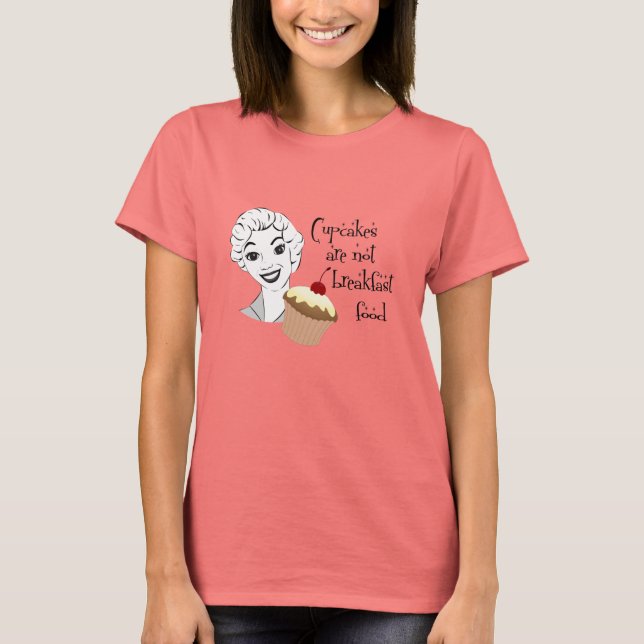 Funny Cupcake Quote Shirt (Vorderseite)
