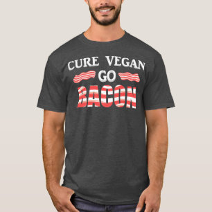 Funny Cure Vegan Go Bacon Geschenk Vegetarier KeDi T-Shirt
