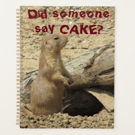Funny Curious Prairie Dog hat jemand gesagt, Cake Planer