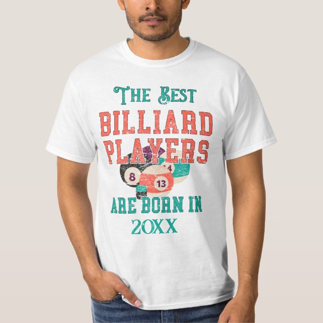 Funny Custom Billiards Geburtstag Jahr T-Shirt (Vorderseite)
