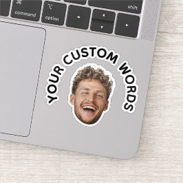 Funny Custom Face Foto mit Personalisiertem Text Aufkleber