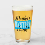 Funny Custom Mystery Drink Glas<br><div class="desc">Spaß personalisiertes Geheimnis trinken Glas. Einfache Anpassung des Namens der Besitzer.</div>