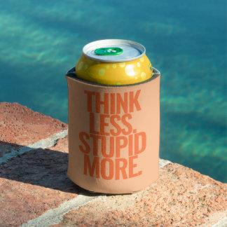 Funny Custom Text denken weniger dumm mehr Orange Dosenkühler