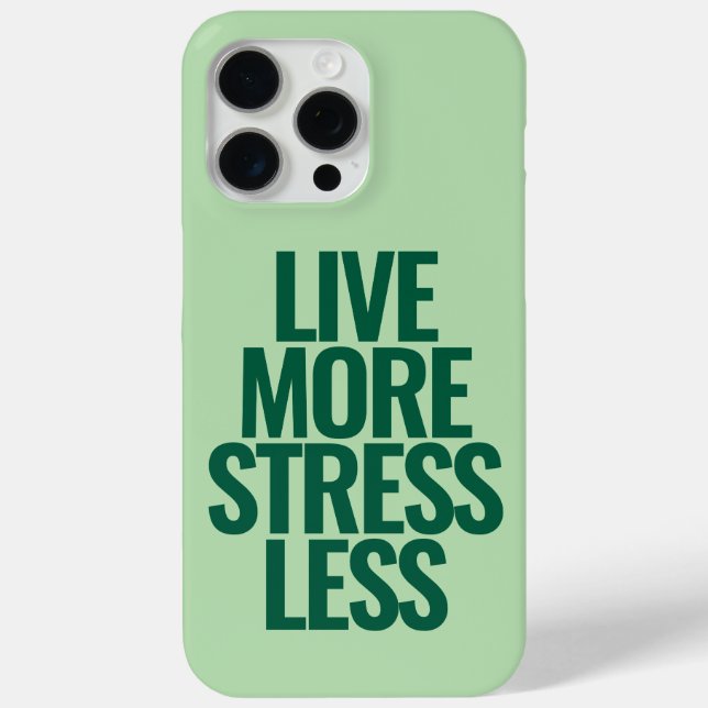 Funny Custom Text Live mehr Stress weniger grün Case-Mate iPhone Hülle (Rückseite)