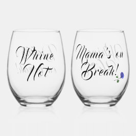 Funny Customizable "Mama's on Break" Weinglas Ohne Stiel