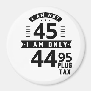 Funny Customizable Plus Tax Magnet