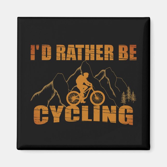 Funny Cycling Quotes Magnet (Vorne)