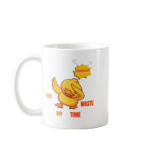 Funny Dabbing Duck Mug | "Don't Waste My Time" Sar