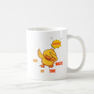 Funny Dabbing Duck Mug | "Don't Waste My Time" Sar Kaffeetasse