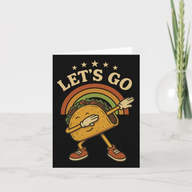 Funny Dabbing Taco Let's Go Taco 4 Karte (Vorderseite)