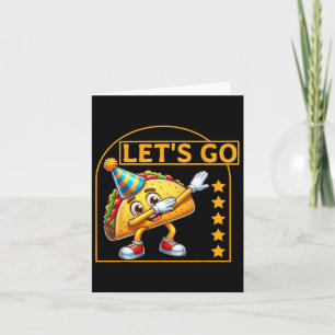 Funny Dabbing Taco Let's Go Taco Party Spaß T-Shir Karte