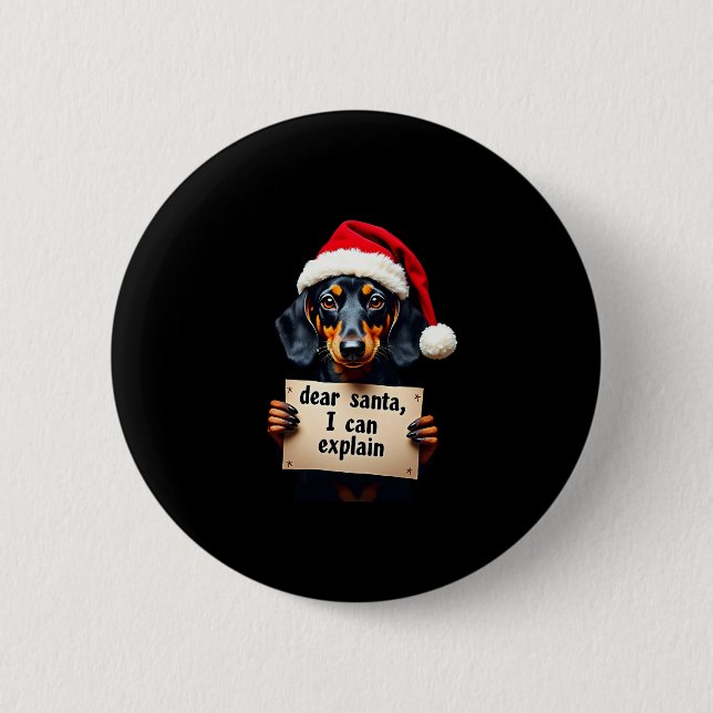 Funny Dachshund Christmas Dear Santa I Can Explain Button (Vorderseite)