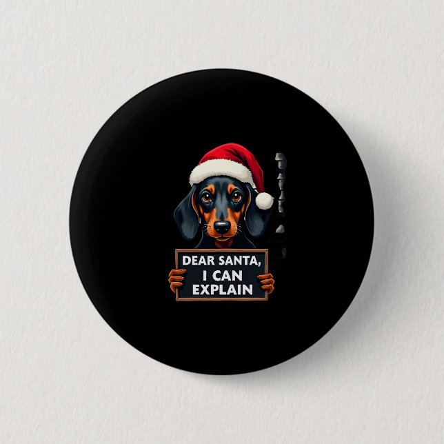 Funny Dachshund Christmas Dear Santa I Can Explain Button (Vorderseite)