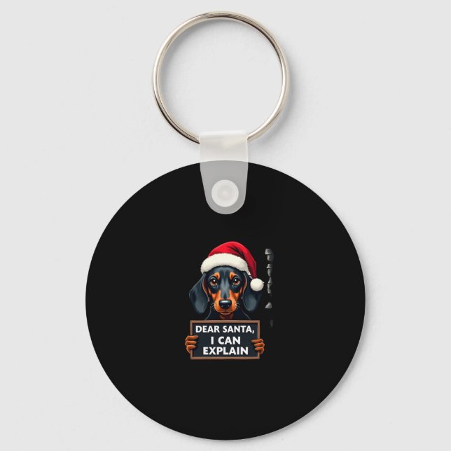 Funny Dachshund Christmas Dear Santa I Can Explain Schlüsselanhänger (Vorderseite)